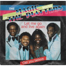 PLATTERS - Let me go and live again